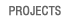 Projects